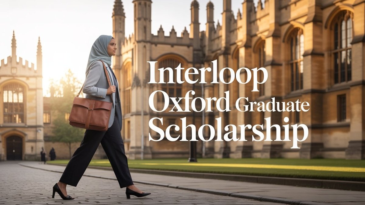 Pakistani student looking at University of Oxford campus with text Interloop Oxford Graduate Scholarship 2026 Fully Funded